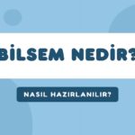 BİLSEM Rehberi: Tanımı & Hazırlık İpuçları