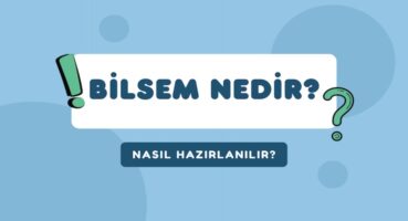 BİLSEM Rehberi: Tanımı & Hazırlık İpuçları