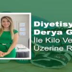 Derya Güzel ile Kilo Vermek Üzerine Röportaj