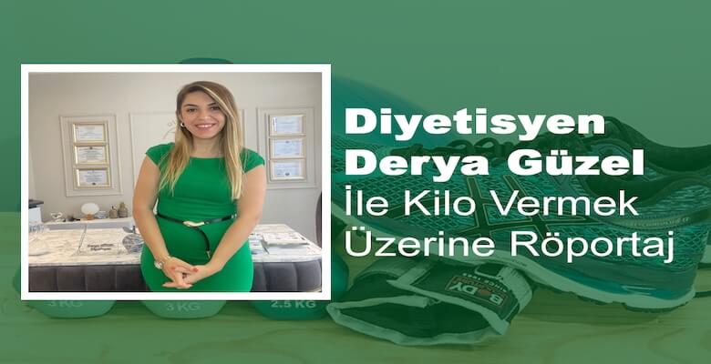 Derya Güzel ile Kilo Vermek Üzerine Röportaj