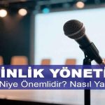 Etkinlik Yönetimi Nedir? Niye Önemlidir? Etkinlik Yönetimi Nasıl Yapılır?