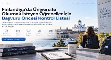 Finlandiya’da Üniversite Okumak İsteyen Öğrenciler İçin Başvuru Öncesi Kontrol Listesi